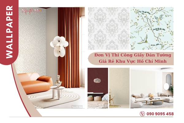 Đơn Vị Thi Công Giấy Dán Tường Giá Rẻ Khu Vực Hồ Chí Minh