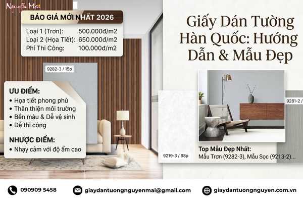 Giấy Dán Tường Hàn Quốc: Ưu Nhược Điểm, Báo Giá Mới Nhất 2026
