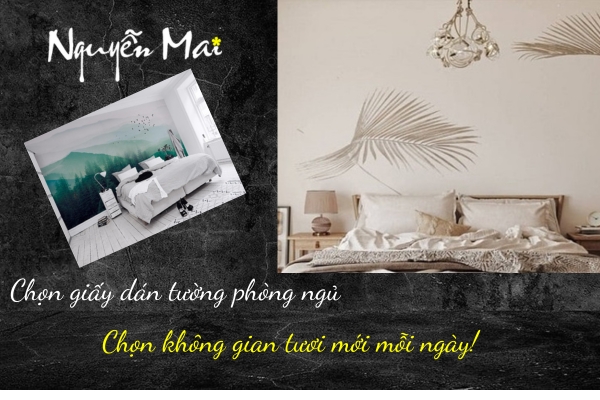 Mẹo chọn giấy dán tường phòng ngủ đẹp, mang đến không gian tươi mới hàng ngày