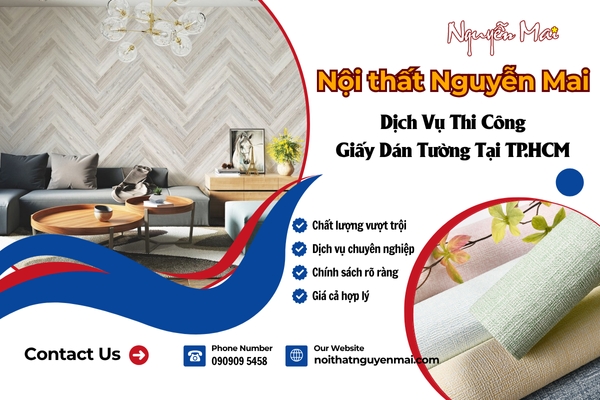 Nội Thất Nguyễn Mai Dịch Vụ Thi Công Giấy Dán Tường Tại TP.HCM