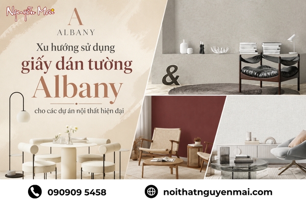 Xu hướng sử dụng giấy dán tường Albany cho các dự án nội thất hiện đại